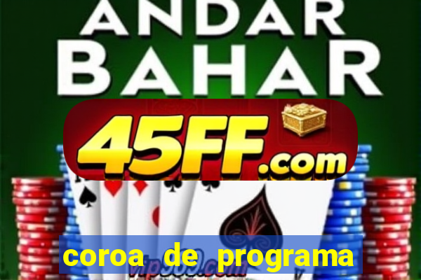 coroa de programa em santos
